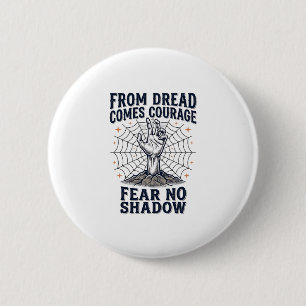 Horror Motivatie T-shirt Met Onsterfelijke Moed Ci Ronde Button 5,7 Cm
