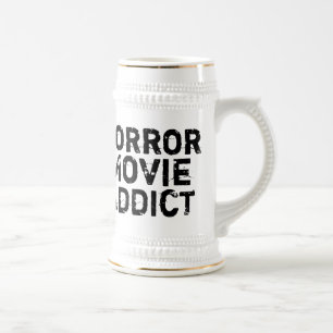Horror Movie Addict Beer Stein Bierpul
