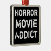 Horror Movie Addict Black Kerstornament Metalen Ornament (Rechts)