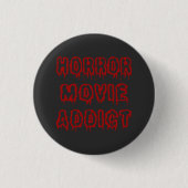 Horror Movie Addict Ronde Button 3,2 Cm (Voorkant)