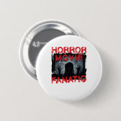 Horror Movie Fanatic Scary Films Ronde Button 5,7 Cm (Voorkant /achterkant)