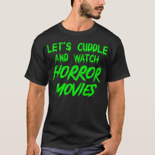 Horror Movie True Crime Scary Halloween Funny Gift T-shirt