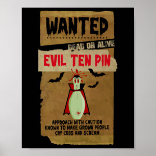 Horror Wanted Dead S of Alive Evil Ten Pin 10 Funn Poster