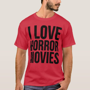 Horrorfilmfan grappig Ik hou van horrorfilms grapp T-shirt