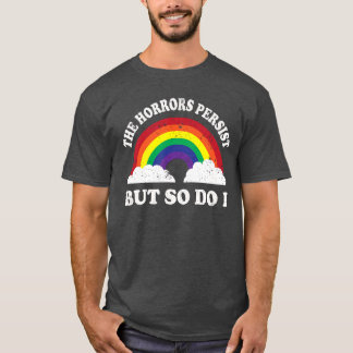 Horrors blijven bestaan maar ik ook Ironic Existen T-shirt