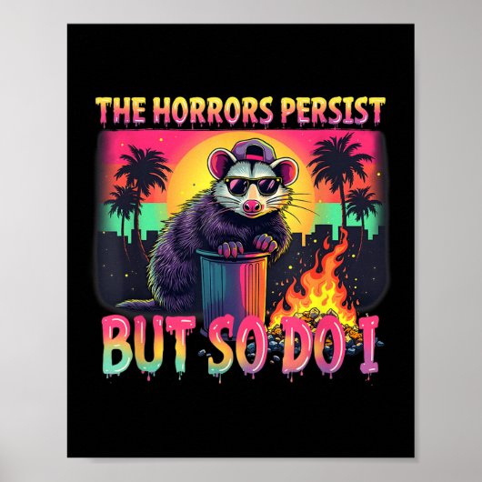 Horrors Persist But So Do I Funny Racoon Ossum Ske Poster (Voorkant)