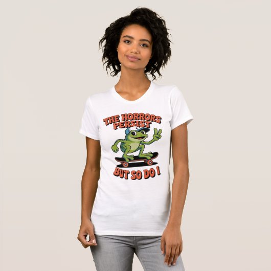Horrors Persist Frog Skateboard Existential Humor T-shirt (Voorkant volledig)