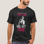 Horse Barrel Racing Equestrian That's My Girl Out  T-shirt (Voorkant)