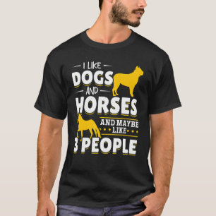 Horse Dog ik hou van honden en paarden en misschie T-shirt