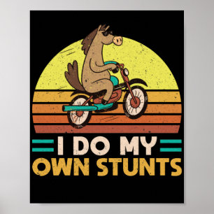 Horse Lover Equestrian Riding Ik doe mijn eigen st Poster