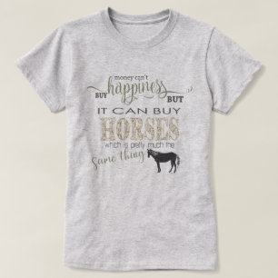 HORSE LOVER   Geld kan geen geluk kopen T-shirt