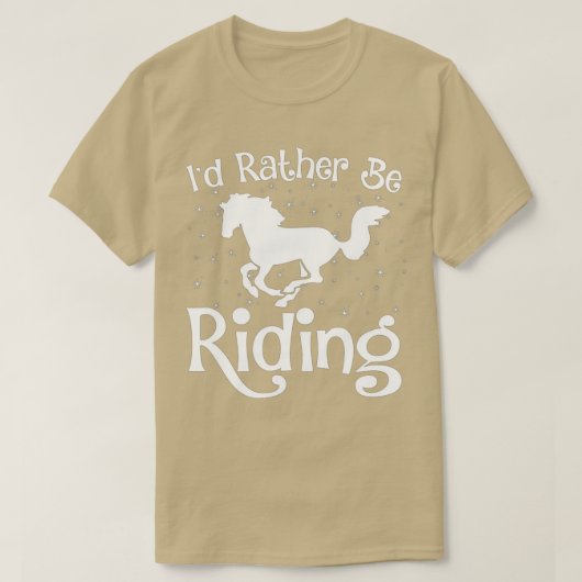 Horse Lover ID RATHER BE RIDING Horseback Equestri T-shirt (Design voorkant)