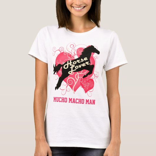 Horse Lover Personalized Mucho Macho Man T-shirt (Voorkant)