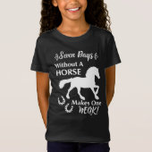 Horse Lovers Funny Quote Graphic T-shirt (Voorkant)
