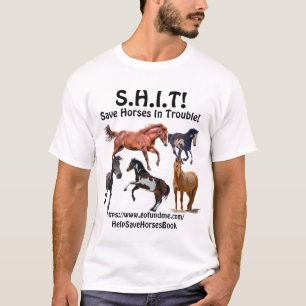 Horse Rescue S.H.I.T. - Paarden opslaan in T-shirt