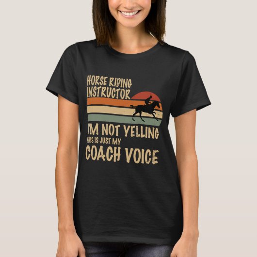 Horse Riding Instructor I m'n Coac T-shirt (Voorkant)