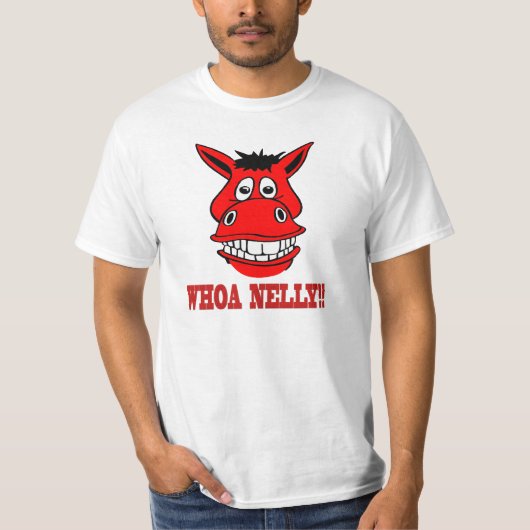 Horse Says Whoa Nelly T-shirt (Voorkant)