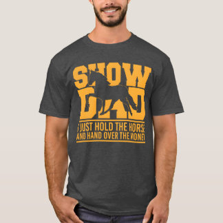 Horse Show Dad Holdhe Paardenmeisje T-shirt