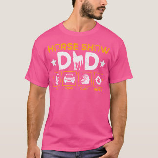 Horse Show Dad Pay Drive Clap Herhaal Paardensport T-shirt