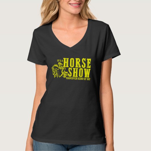 Horse Show Hangover Kind of Day Equestrian horseba T-shirt (Voorkant)