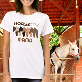 Horse Show Mama-Equestrienne Mom Voor Vrouwen T-shirt