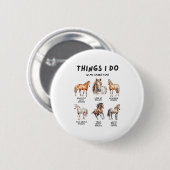 Horse Things I Do In My Leisure Time  Ronde Button 5,7 Cm (Voorkant /achterkant)