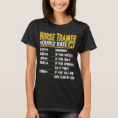 Horse Trainer Hourly Rate Equestrian Trainer Hors T-shirt (Voorkant)