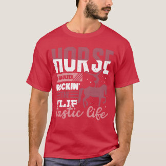 Horse Vaulter Rockinhe Flipastic Life T-shirt