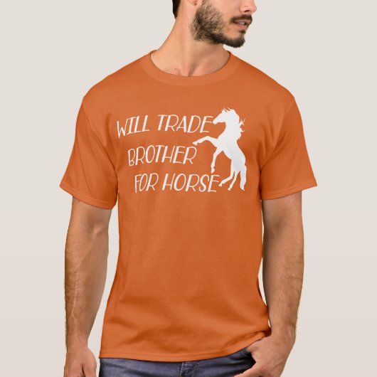 Horse Will ruilt broer voor paard T-shirt (Voorkant)