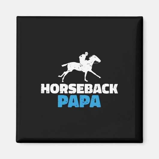 Horseback Papa Horse Riding Magneet (Voorkant)