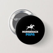 Horseback Papa Horse Riding Ronde Button 5,7 Cm (Voorkant /achterkant)