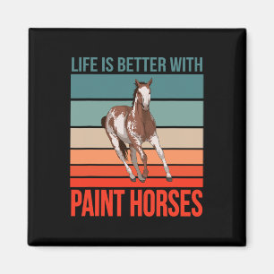 Horseback Rider Horse Riding Life Is Better Paint Magneet