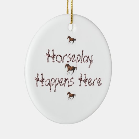 Horseplay gebeurt hier keramisch ornament (Rechts)