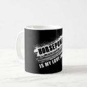 Horsepower is My Love Language - Mannen Car Humor  Koffiemok (Voorkant links)