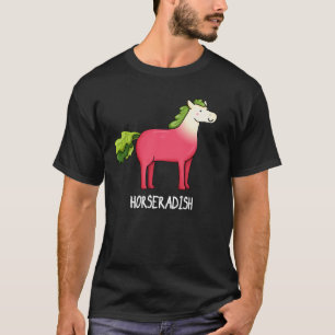 Horseradish Funny Horse Pun Dark BG T-shirt