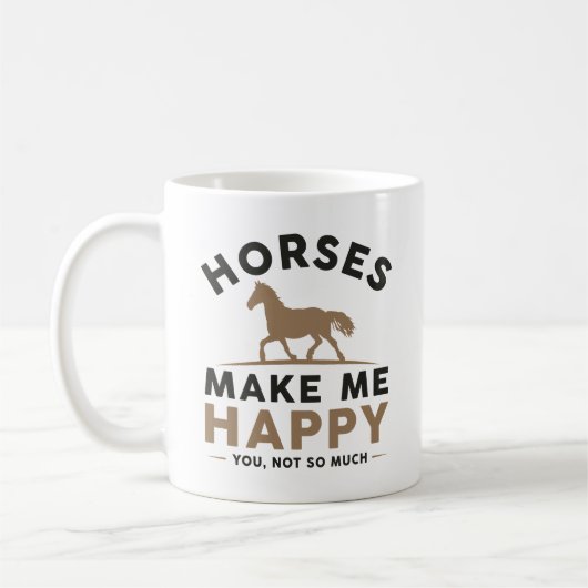 Horses Make Me Happy You Not So Much Koffiemok (Links)