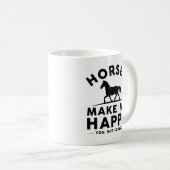 Horses Make Me Happy You Not So Much Koffiemok (Voorkant rechts)