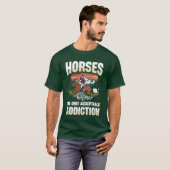 Horseshe Only Aanvaardbare Verslaving Equestrian m T-shirt (Voorkant volledig)
