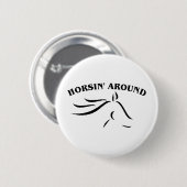 Horsin' Around Ronde Button 5,7 Cm (Voorkant /achterkant)