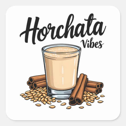 Hortacha vibes Spaans Mexicaanse Drink liefhebbers Vierkante Sticker (Voorkant)