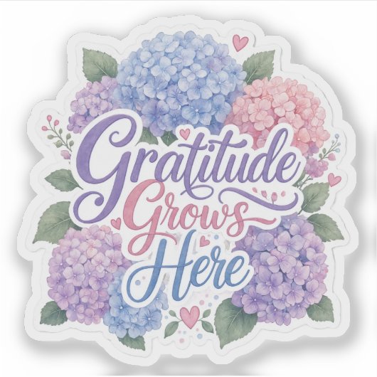 Hortensia: Dankbaarheid groeit hier Sticker (Voorkant)