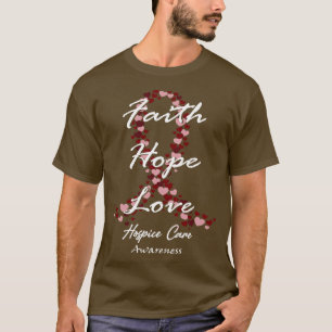 Hospice Care Bewustzijn Geloof Hoop Liefde Hoop vo T-shirt