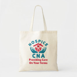 Hospice CNA die zorg op uw Voorwaarden verstrekt Tote Bag