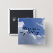 Hospice is Mijn oproep Vierkante Button 5,1 Cm (Voorkant /achterkant)