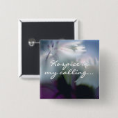 Hospice is Mijn oproep Vierkante Button 5,1 Cm (Voorkant /achterkant)