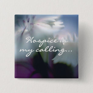 Hospice is Mijn oproep Vierkante Button 5,1 Cm