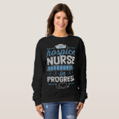 Hospice Nurse In Progress Nursing School Student C Trui (Voorkant volledig)
