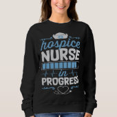 Hospice Nurse In Progress Nursing School Student C Trui (Voorkant)