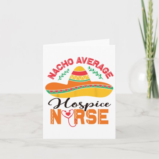 Hospice Nurse Nacho Gemiddelde Nurse Funny Cinco D Kaart (Voorkant)