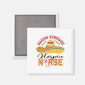 Hospice Nurse Nacho Gemiddelde Nurse Funny Cinco D Magneet (Voorkant / Achterkant)